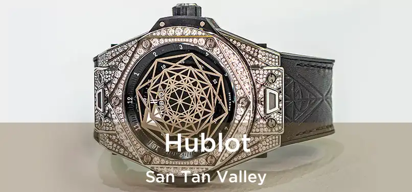 Hublot San Tan Valley