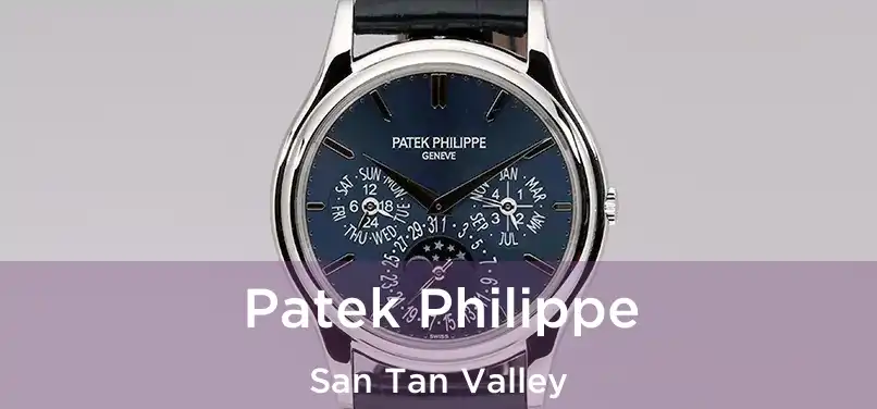 Patek Philippe San Tan Valley