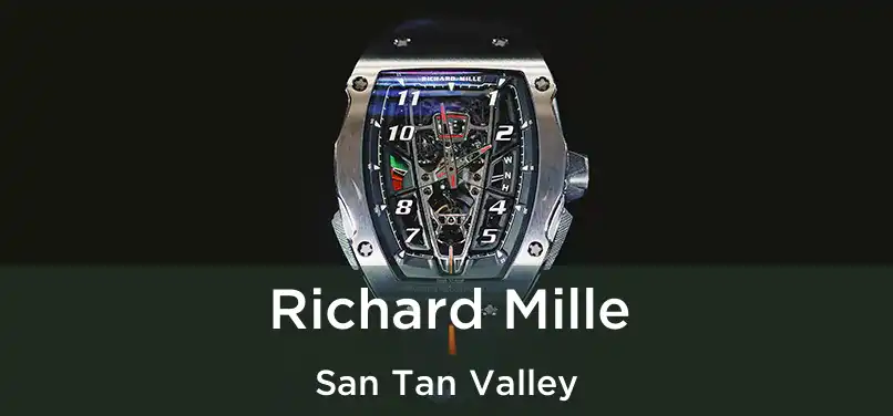 Richard Mille San Tan Valley