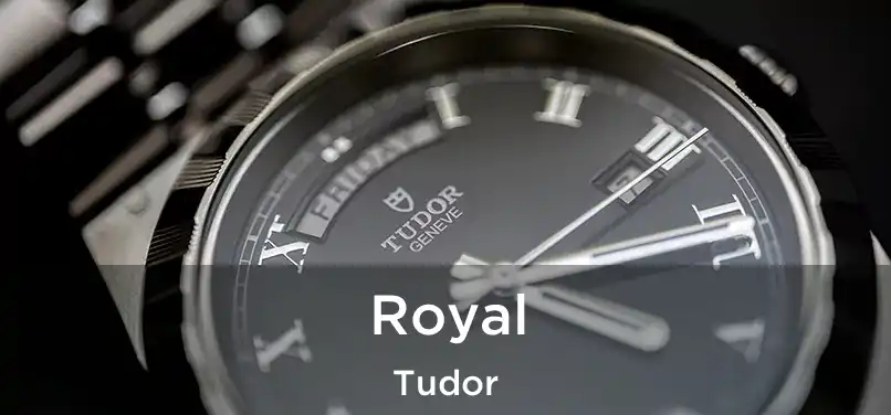 Royal Tudor