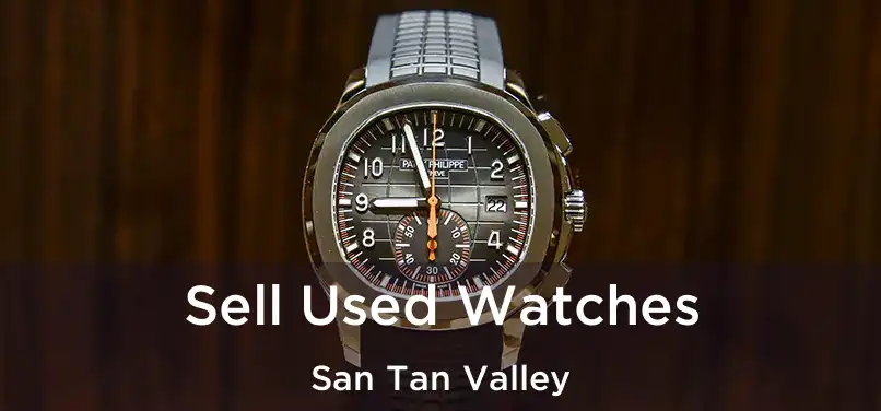 Sell Used Watches San Tan Valley