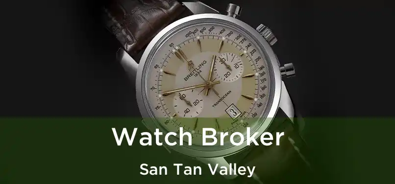 Watch Broker San Tan Valley