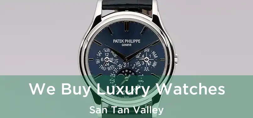 We Buy Luxury Watches San Tan Valley